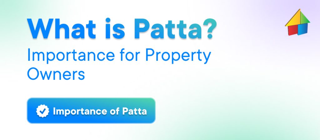 What is Patta? Importance for Property Owners