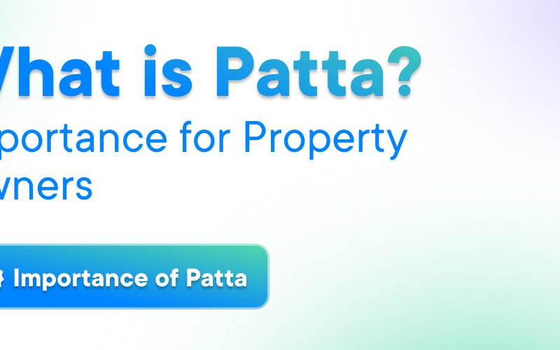 What is Patta? Importance for Property Owners