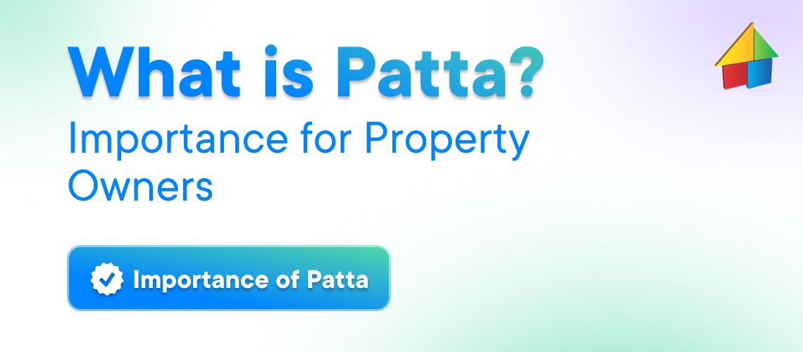 What is Patta? Importance for Property Owners in Chennai